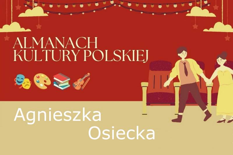 Клуб «Альманах Польской Культуры» — Агнешка Осецкая